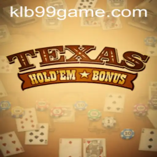 Exploring the Excitement of Texas Hold'em Bonus with KLB99